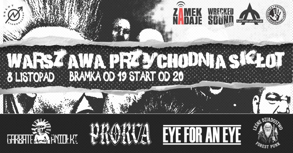 MUZYKA PRZECIWKO RASIZMOWI: GARBATE ANIOŁKI / EYE FOR AN EYE / LEŚNE DZIADOSTWO / PRORVA