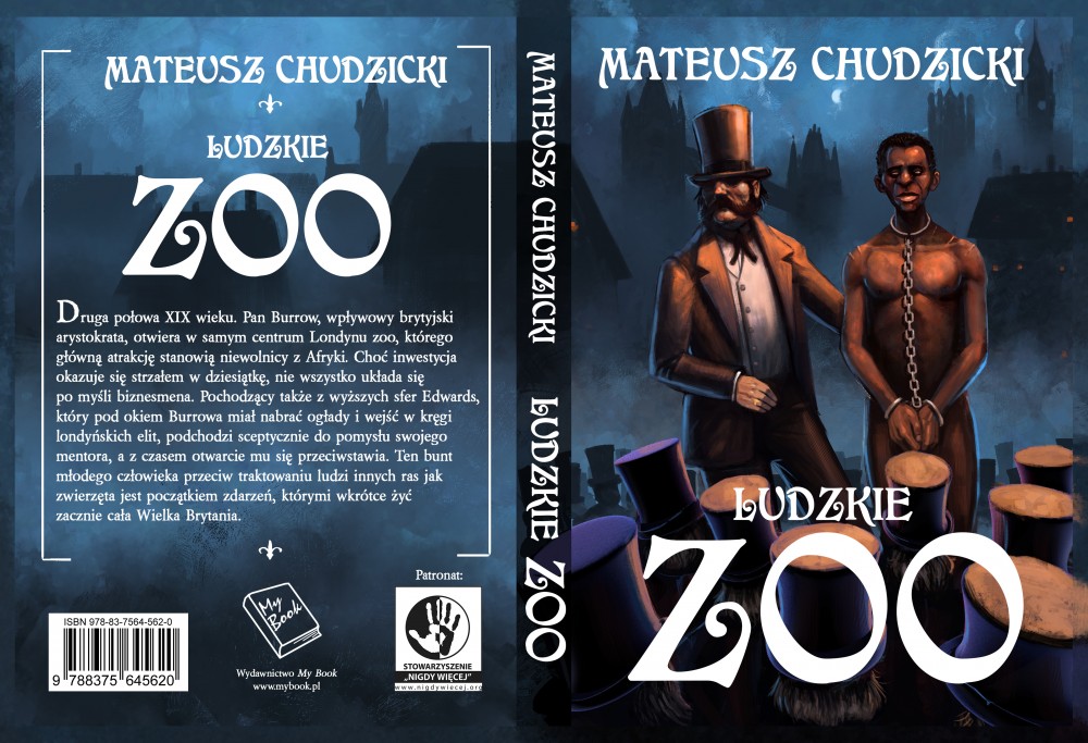 POWIEŚĆ MATEUSZA CHUDZICKIEGO „LUDZKIE ZOO” POD PATRONATEM STOWARZYSZENIA „NIGDY WIĘCEJ”