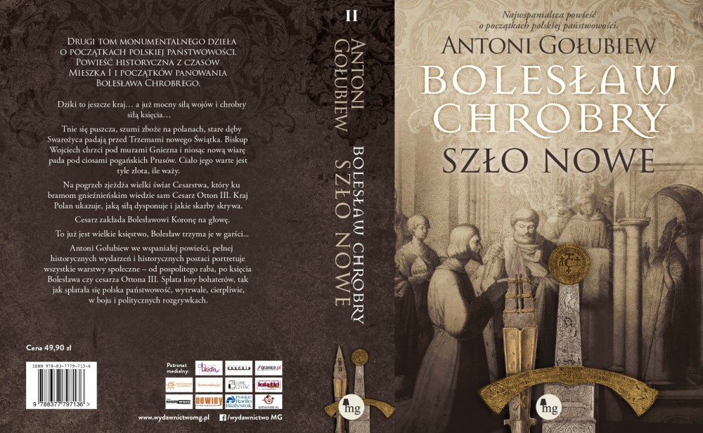 PATRONAT STOWARZYSZENIA „NIGDY WIĘCEJ”: „BOLESŁAW CHROBRY. SZŁO NOWE” ANTONIEGO GOŁUBIEWA