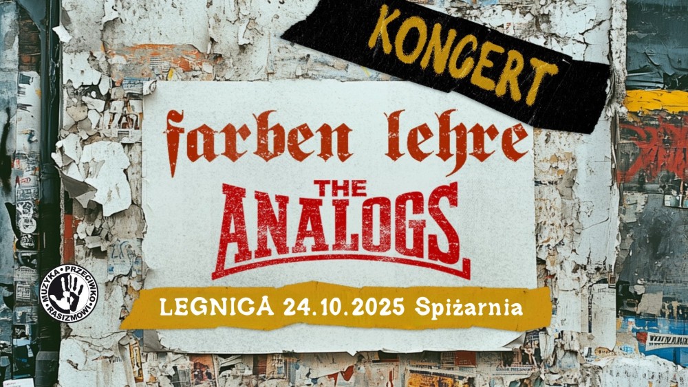 MUZYKA PRZECIWKO RASIZMOWI: THE ANALOGS I FARBEN LEHRE