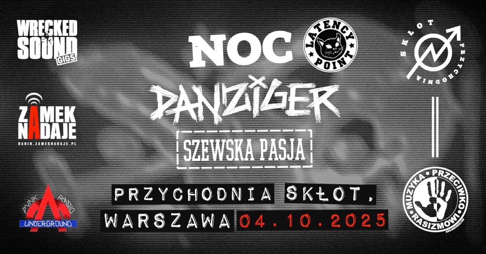 MUZYKA PRZECIWKO RASIZMOWI: DANZIGER, LATENCY POINT, NOC I SZEWSKA PASJA