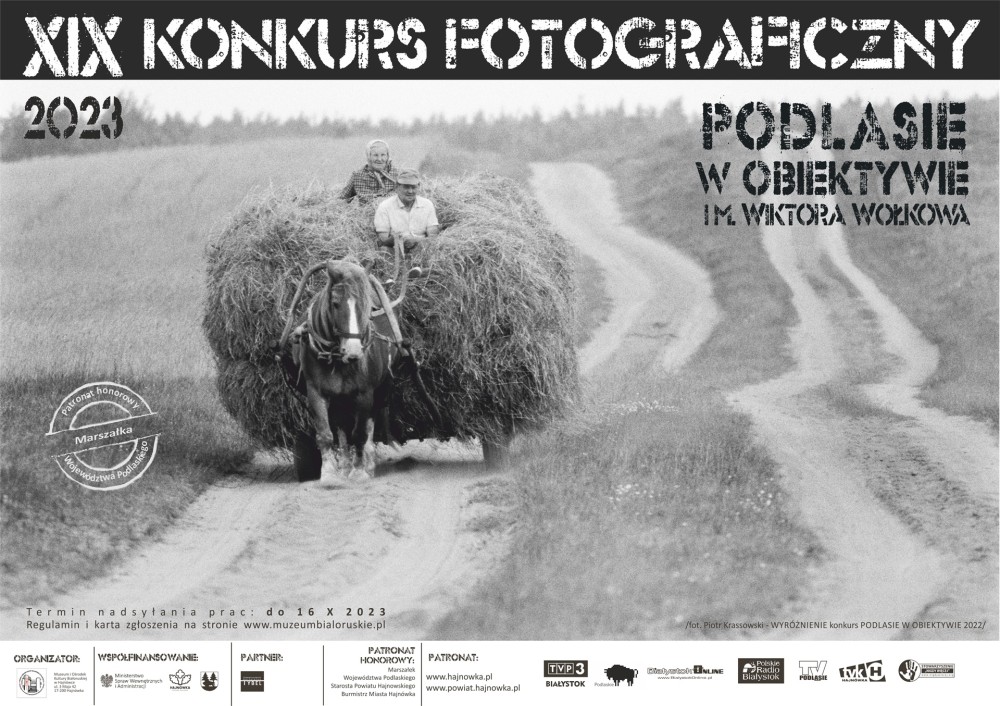 PATRONAT STOWARZYSZENIA „NIGDY WIĘCEJ”: KONKURS FOTOGRAFICZNY „PODLASIE W OBIEKTYWIE”